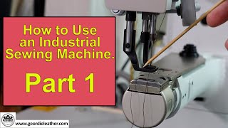 Part 1 Industrial Sewing Machines for Stitching Leather amp Fabric [upl. by Ateuqram]