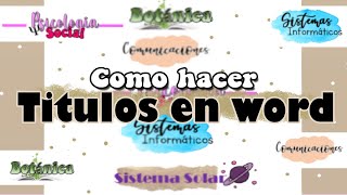 como hacer TITULOS BONITOS en WORD [upl. by Buyers527]