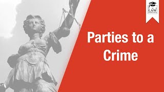 Criminal Law  Parties to a Crime [upl. by Octavian]