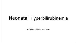 Neonatal Hyperbilirubinemia [upl. by Gebelein367]