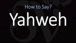 How to Pronounce Yahweh CORRECTLY [upl. by Dorison]