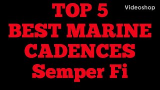 TOP 5 BEST MARINE CADENCES [upl. by Sig786]