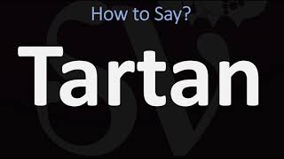 How to Pronounce Tartan CORRECTLY [upl. by Ettevad]