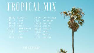 Tropical Mix  by Ikson  Vlog Music Compilation [upl. by Farleigh]