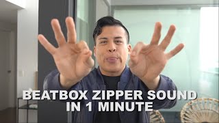 How To Beatbox The Zipper Sound in 1 Minute [upl. by Ahsyen]