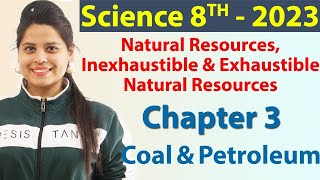 Natural Resources Inexhaustible and Exhaustible Natural Resources  Chapter 3  Coal and Petroleum [upl. by Chilt165]