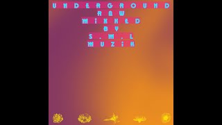 Underground Raw Mixxed By S M L Muzik [upl. by Anirtak]