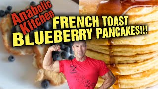 Coach Greg’s Anabolic Kitchen “French Toast Blueberry Pancakesquot [upl. by Sualokcin242]