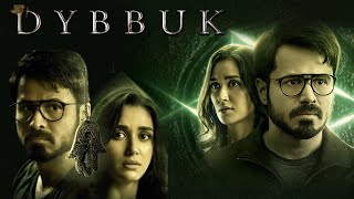 Dybbuk Full Movie  Emraan Hashmi  Nikita Dutta  Darshana Banik  Review amp Facts HD [upl. by Orly]