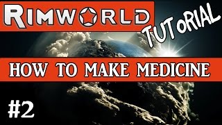 Rimworld Wiki  HOW TO MAKE MEDICINE TUTORIAL  RimWorld Alpha 11 [upl. by Parshall977]