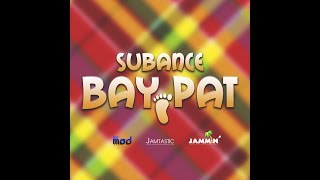 Subance  Bay Pat  Bay Pat Riddim 2019 Creole [upl. by Darrej]