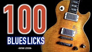 100 BLUES LICKS YOU MUST KNOW  Part1  Blues Guitar Lesson [upl. by Anigriv]