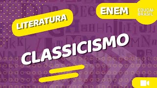 LITERATURA – Classicismo ENEM [upl. by Naejarual]