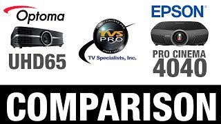 Epson Pro Cinema 4040 vs Optoma UHD65 4K [upl. by Eynenihc39]