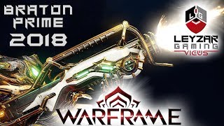 Braton Prime Build 2018 Guide  Old Faithful Warframe Gameplay [upl. by Salita]