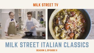 Milk Street Italian Classics Season 3 Episode 8 [upl. by Ellives889]