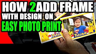 HOW TO ADD DESIGN FRAME ON EPSON EASY PHOTO PRINT  PHOTO PRINTING IDEAS [upl. by Rene115]