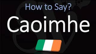 How to Pronounce Caoimhe CORRECTLY Irish Names Pronunciation [upl. by Rochelle]