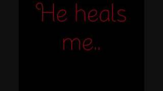 IndiaArie  He heals me LYRICS [upl. by Ruffina]