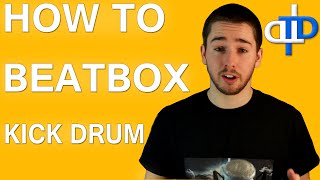 How To Beatbox  Kick Drum Tutorial [upl. by Yren783]