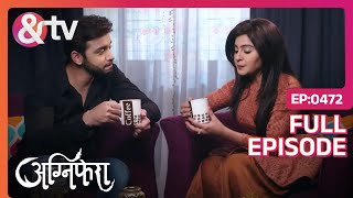 Agni कैसे पता लगाएगी Sanjay की असलियत  Agnifera  Full Ep 472  And TV [upl. by Akinnor]