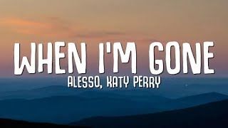 Alesso Katy Perry  When Im Gone Lyrics [upl. by Antoni]