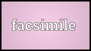 Facsimile Meaning [upl. by Anehc]