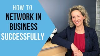 How to Network in Business  5 Networking Tips [upl. by Edveh]