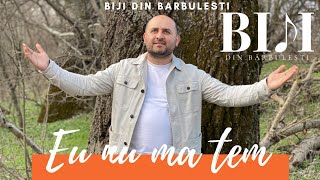 Biji din Barbulesti  EU NU MA TEM  Official Video  2021 [upl. by Beaston]