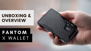 Fantom X Wallet Unboxing amp Overview 2022 [upl. by Atiseret83]