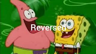 Spongebob Talking Backwards in Reverse [upl. by Weathers761]