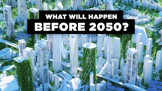 These Are the Events That Will Happen Before 2050 [upl. by Aical]