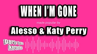 Alesso amp Katy Perry  When Im Gone Karaoke Version [upl. by Ariahay]