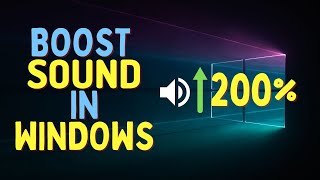 Boost Your Audio Volume by 200 in Windows 10  WORKING 2021 [upl. by Saba]