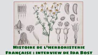 Histoire de lherboristerie française  interview de Ida Bost [upl. by Yenffit]