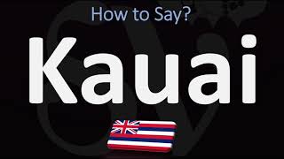 How to Pronounce Kauai CORRECTLY [upl. by Jewell]