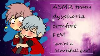 asmr trans dysphoria comfort FtM roleplay MfM asmr transasmr lgbtasmr [upl. by Amie]