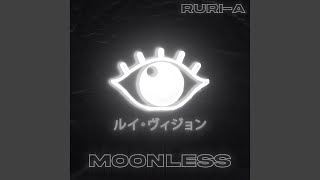 Moonless feat RuRiA [upl. by Irma]