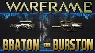 Warframe Primes Braton or Burston [upl. by Ayor]