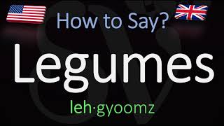 How to Pronounce Legumes CORRECTLY Meaning amp Pronunciation [upl. by Casi]