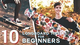 10 BEGINNER LONGBOARD TIPS [upl. by Enilrae]