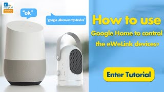 Use Google Home to control eWeLink Devices Tutorial [upl. by Nove]