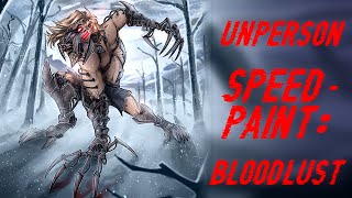 Speedpaint Unperson  Bloodlust [upl. by Niliak]