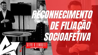 DIREITO DE FAMÍLIA Reconhecimento de filiação socioafetiva [upl. by Eillen]