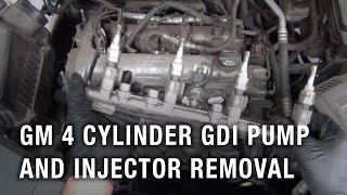 GM 4 Cylinder GDI Pump and Injector Removal [upl. by Sophronia]