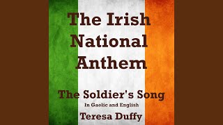 The Irish National Anthem The Soldiers Song In Gaelic and English [upl. by Ahtanoj]