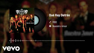 RBD  Qué Hay Detrás Audio [upl. by Nniuqal]