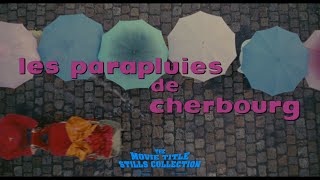 The Umbrellas of Cherbourg 1964 title sequence [upl. by Lladnek]