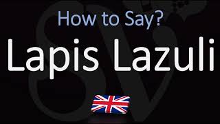 How to Pronounce Lapis Lazuli CORRECTLY Meaning amp Pronunciation [upl. by Perceval]