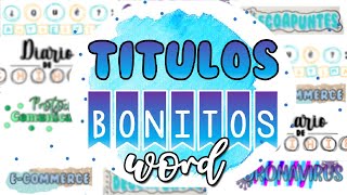 TITULOS BONITOS en Word  parte 2 [upl. by Glorianna]